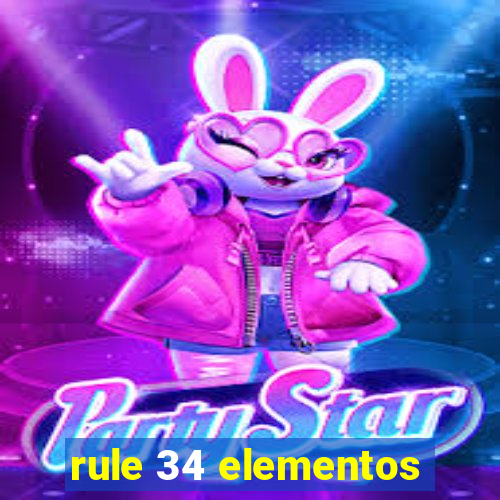 rule 34 elementos